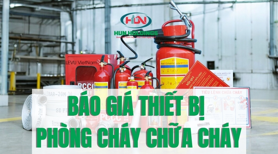 Bảng báo giá Thiết bị Phòng cháy Chữa cháy mới nhất