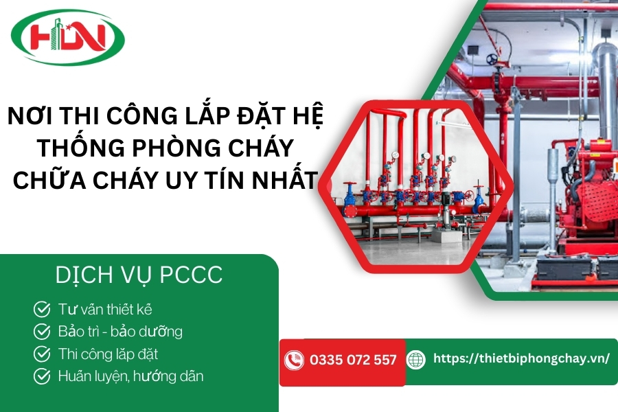 Nơi thi công lắp đặt hệ thống phòng cháy chữa cháy uy tín nhất