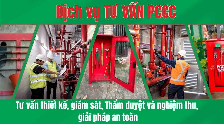 Dịch vụ Tư vấn PCCC miễn phí gần đây: Tư vấn thiết kế, giám sát, Thẩm duyệt và nghiệm thu, giải pháp an toàn